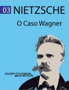 O Caso Wagner: Col. O essencial de Nietzsche - Pocket