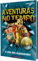 Aventuras no tempo 1 - A luta dos gladiadores