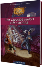 Clube dos detetives 02 - Um grande mago não morre