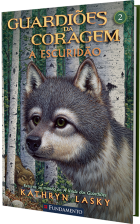 Guardiões da coragem 02 - A escuridão