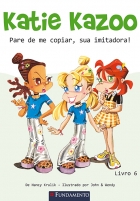 Katie Kazoo - Pare de me copiar, sua imitadora!