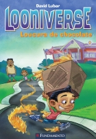 Looniverse 02 - Loucura de chocolate