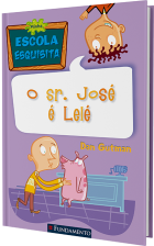 Minha escola esquisita - O sr - José é lelé!