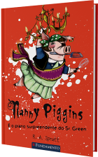 Nanny Piggins 03 - Nanny Piggins e o plano surpreendente do sr - Green