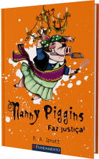 Nanny Piggins 04 - Nanny Piggins faz justiça