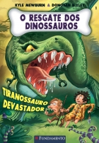 O resgate dos dinossauros 01 - Tiranossauro devastador