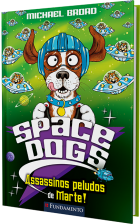 Space dogs - Assassinos peludos de marte!