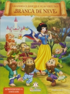 Branca de Neve - Grandes clássicos e suas virtudes