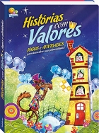 História com valores - Jogos e atividades para desenvolver suas potencialidades