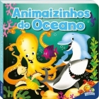 Animaizinhos do oceano - Col. Curiosidade animal!