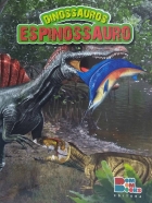 Espinossauro: Dinossauros - Livro ilustrado com miniatura articulada