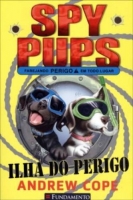 Spy Pups - Ilha do Perigo