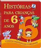 Histórias para crianças de 1 a 6 anos - Coleção contos fantásticos e originais