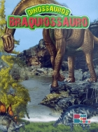 Braquiossauro: Dinossauros - Livro ilustrado com miniatura articulada