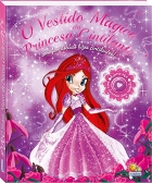 O vestido mágico da princesa cintilante - Fantásticas luzes cintilantes