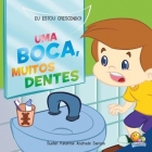 Eu estou crescendo! Uma boca, muitos dentes