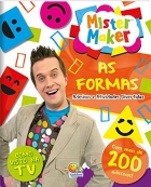Mister Maker - As formas: adesivos e atividades divertidas