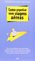 Como organizar suas viagens aéreas