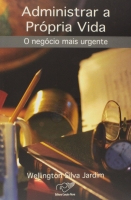 Administrar a própria vida - O negócio mais urgente