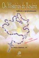 Os mistérios do rosário - Reflexão e aprofundamento