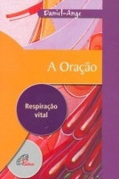 A oração - Respiração vital