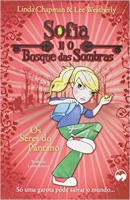 Os seres do pântano: Col. Sofia e o bosque das sombras - Livro 2
