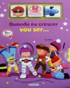 Quando eu crescer vou ser - Col. meu sonho é