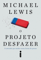 O projeto desfazer - A amizade que mudou nossa forma de pensar