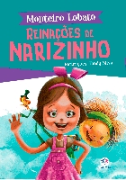 Reinações de Narizinho: Col. A turma do Sitio do Picapau Amarelo - Monteiro Lobato