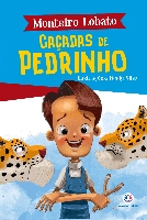 Caçadas de Pedrinho: Col. A turma do Sitio do Picapau Amarelo - Monteiro Lobato