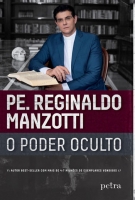 O poder oculto - Pe. Reginaldo Manzotti