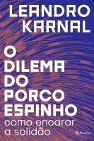 O dilema do porco espinho - Como encarar a solidão