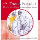 CD - Tríduo Pascal l - Quinta-feira Santa e Sexta-feira Santa