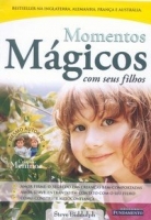 Momentos mágicos com seus filhos