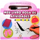 Meu livro rosa de atividades - Col. Livro Escreva e apague