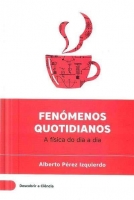 Fenómenos quotidianos: A física do dia a dia - Col. Descobrir a ciência