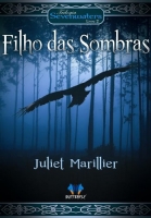 Filho das sombras: Trilogia Sevenwaters - Livro 2