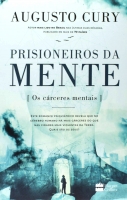Prisioneiros da mente - Os cárceres mentais