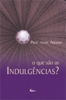 o que sao as indulgencias?