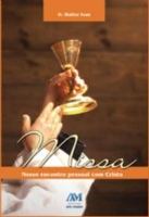 Missa - Nosso encontro pessoal com Cristo