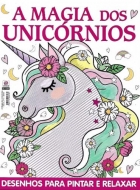 A magia dos unicórnios - Desenhos para pintar e relaxar