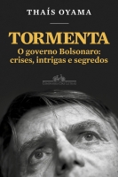 Tormenta - O governo Bolsonaro: crises, intrigas e segredos 