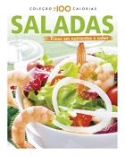 Saladas: Coleção mais ou menos 100 calorias - Ricas em nutrientes e sabor