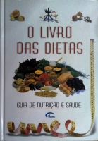 O livro das dietas - Guia de nutrição e saúde