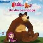 Masha e o Urso: Um dia de criança - Livro de história