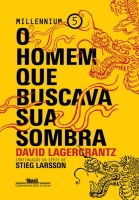 O homem que buscava sua sombra - Millennium 5