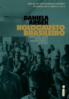 Holocausto brasileiro: Genocídio - 60 mil mortos no maior hospício do Brasil