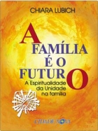 A família é o futuro - A espiritualidade da unidade na família