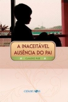 A inaceitável ausência do pai