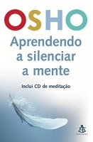 Aprendendo a silenciar a mente